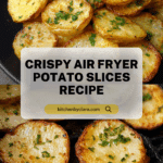 Sliced Potatoes in the Air Fryer Recipe