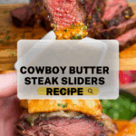 Cowboy Butter Steak Sliders Recipe