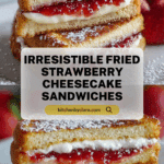 Fried Strawberry Cheesecake Sandwiches Recipe
