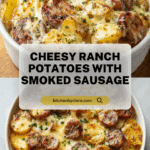 Cheesy Ranch Potatoes and Smoked Sausage Recipe
