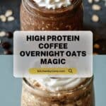 High Protein Coffee Overnight Oats Recipe