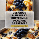 Blueberry Buttermilk Pancake Casserole: The Ultimate Breakfast Recipe