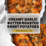 Garlic Butter Roasted Sweet Potato Recipe