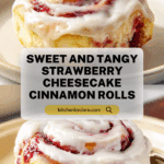 Strawberry Cheesecake Cinnamon Rolls Recipe
