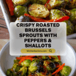 Roasted Brussels Sprouts with Red Peppers and Shallots Recipe