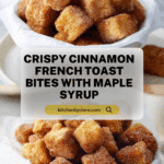 Cinnamon French Toast Bites Recipe