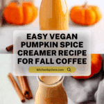 Vegan Pumpkin Spice Creamer Recipe