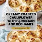 Roasted Cauliflower with Parmesan and Béchamel Sauce Recipe