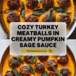 Turkey Meatballs in Pumpkin Sage Sauce Recipe